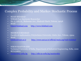 Complex Probability and Markov Stochastic Process • • • • • • • • • • • • • • • • •  BIJAN BIDABAD WSEAS Post Doctorate Researcher No.