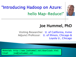 Joe Hummel, PhD Visiting Researcher: U. of California, Irvine Adjunct Professor: U.