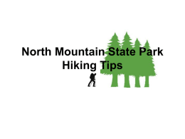 North Mountain State Park Hiking Tips 1 Which sentence from the selection is irrelevant to hiker safety? Ο A.