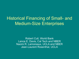 Historical Financing of Small- and Medium-Size Enterprises  Robert Cull, World Bank Lance E.