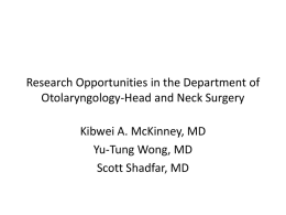 Research Opportunities in the Department of Otolaryngology-Head and Neck Surgery Kibwei A.