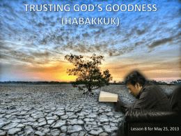 Lesson 8 for May 25, 2013 The book of Habakkuk is not about any prophecy God gave Habakkuk.