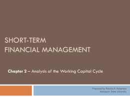 SHORT-TERM FINANCIAL MANAGEMENT Chapter 2 – Analysis of the Working Capital Cycle  Prepared by Patricia R.