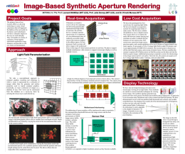 Image-Based Synthetic Aperture Rendering MIT9904-14 PIs: Prof. Leonard McMillan (MIT LCS), Prof.
