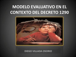 MODELO EVALUATIVO EN EL CONTEXTO DEL DECRETO 1290  DIEGO VILLADA OSORIO ARTÍCULO 2.