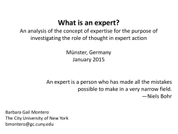 What is an expert? An analysis of the concept of expertise for the purpose of investigating the role of thought in expert.