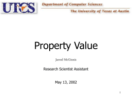 Property Value Jarred McGinnis Research Scientist Assistant May 13, 2002 Motivation • In the component library, There exists entities and events and relations between the two •