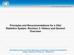 Principles and Recommendations for a Vital Statistics System, Revision 3: History and General Overview  Third Regional Asian and Pacific Workshop on Production and.