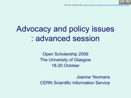 This work is licensed under a Creative Commons Attribution-NonCommercial-ShareAlike 2.5 License.  Advocacy and policy issues : advanced session Open Scholarship 2006 The University of.