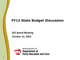 FY12 State Budget Discussion  EEC Board Meeting October 12, 2010 FY12 & 13 Maintenance Spending Plan FY12 Maintenance Costs Reflecting Increased Spending 3000-1000 (Admin):