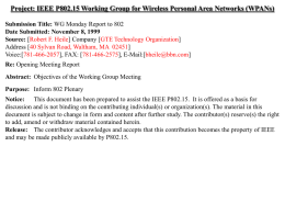 Project: IEEE P802.15 Working Group for Wireless Personal Area Networks (WPANs) November 1999  doc.: IEEE 802.15-99/120r0  Submission Title: WG Monday Report to 802 Date.