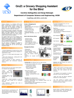 GroZi: a Grocery Shopping Assistant for the Blind Carolina Galleguillos and Serge Belongie Department of Computer Science and Engineering, UCSD {cgallegu,sjb}@cs.ucsd.edu Abstract  Use of the System  Grocery.