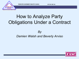 V  T  TIDEWATER GOVERNMENT INDUSTRY COUNCIL  www.tasc-tgic.org  RY ST  O  E  DU  G  E  M  IN  N  N R  TGIC EDUCATION  Tidewater Government Industry Council  How to Analyze Party Obligations Under a Contract By Damien Walsh and Beverly Arviso  TASC  TIDEWATER ASSOCIATI0N OF SERVICE.