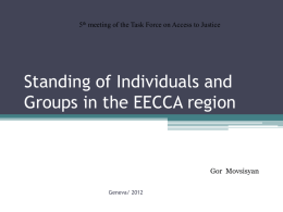 5th meeting of the Task Force on Access to Justice  Standing of Individuals and Groups in the EECCA region  Gor Movsisyan Geneva/ 2012