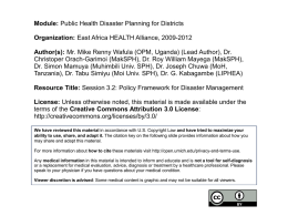Module: Public Health Disaster Planning for Districts Organization: East Africa HEALTH Alliance, 2009-2012 Author(s): Mr.