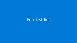 Test Jigs for Pen HLK  Existing testing tools from Win 8/8.1 are still used for Pen tests:  Precision Touch Testing.
