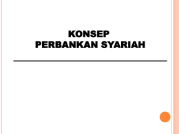 KONSEP PERBANKAN SYARIAH Pendahuluan 1. Perbankan syariah telah hadir dalam sistem perekonomian Indonesia 2.