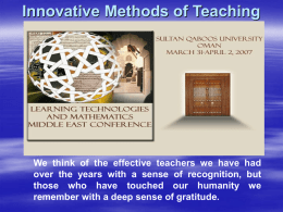 Innovative Methods of Teaching  We think of the effective teachers we have had over the years with a sense of recognition, but those.
