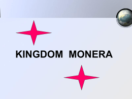 KINGDOM MONERA • Masih ingat Kan ?? • Jawab dengan tertulis pertanyaan berikut masing masing !  • Apa nama gambar ini ? • Makhluk.