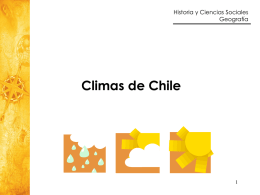 Historia y Ciencias Sociales Geografía  Climas de Chile ¿Qué es el clima?  Historia y Ciencias Sociales Geografía  Es el estado promedio de la atmósfera calculado sobre la.