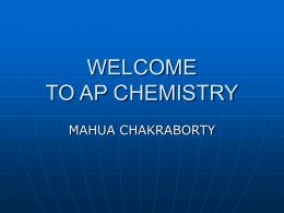 WELCOME TO AP CHEMISTRY MAHUA CHAKRABORTY What is Matter     Matter is anything that has mass and takes up space. Examples are rockets, paper, notebook, a car.
