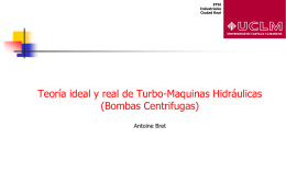 ETSI Industriales Ciudad Real  Teoría ideal y real de Turbo-Maquinas Hidráulicas (Bombas Centrifugas) Antoine Bret.