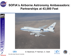 SOFIA’s Airborne Astronomy Ambassadors: Partnerships at 43,000 Feet  D. Backman, P. Harman, C.