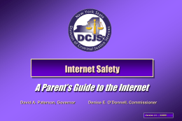 Internet Safety  A Parent’s Guide to the Internet David A. Paterson, Governor  Denise E.