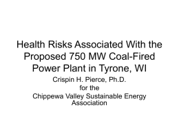 Health Risks Associated With the Proposed 750 MW Coal-Fired Power Plant in Tyrone, WI Crispin H.