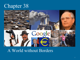 Chapter 38  A World without Borders The End of the Cold War   President Ronald Reagan (in office 1981-1989) deeply opposes USSR       Declares the Soviet.