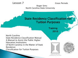 Lesson 7    Grace Periods Roger Sims North Carolina State University  State Residency Classification for Tuition Purposes   North Carolina State Residence Classification Manual A Manual to Assist the Public.