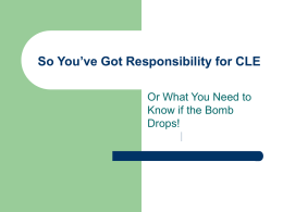 So You’ve Got Responsibility for CLE Or What You Need to Know if the Bomb Drops!