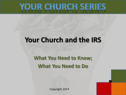 c  Your Church and the IRS What You Need to Know; What You Need to Do  Copyright 2014