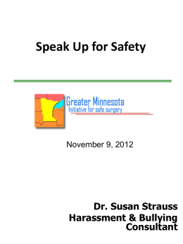 Speak Up for Safety  November 9, 2012  Dr. Susan Strauss Harassment & Bullying Consultant.