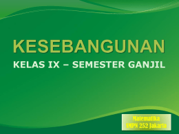 KELAS IX – SEMESTER GANJIL  Matematika SMPN 252 Jakarta SYARAT DUA BANGUN SEBANGUN  Jika  kamu amati uang pecahan Rp. 50,00 dan Rp.
