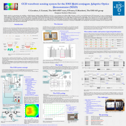 CCD wavefront sensing system for the ESO Multi-conjugate Adaptive Optics Demonstrator (MAD) C.Cavadore, C.Cumani, The ESO-ODT team, F.Franza, E.Marchetti, The ESO AO.