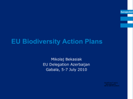 EuropeAid  EU Biodiversity Action Plans Mikolaj Bekasiak EU Delegation Azerbaijan Gabala, 5-7 July 2010  Qui ckTime™ and a decompressor are needed to see this pi cture.
