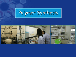 Polymer Synthesis การสั งเคราะห์ พอลิเมอร์ ประเภทของการสั งเคราะห์ พอลิเมอร์   ปฏิกริ ิยาแบบขั้น (Step Polymerization) หรืออีกชื่อ คือ ปฏิกริ ิยาแบบควบแน่ น (Condensation Polymerization)    ปฏิกริ ิยาแบบลูกโซ่ (Chain Polymerization) หรืออีกชื่อคือ ปฏิกริ.