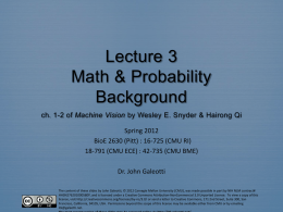 Lecture 3 Math & Probability Background ch. 1-2 of Machine Vision by Wesley E.