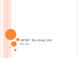 SFSF / ED JOBS 101 May 2011 OVERVIEW   Colorado Department of Education received a one-time appropriation.   The funds were divided into two components. 1. 2.  ARRA –