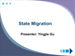 State Migration Presenter: Yingjie Gu Background Introduction Cloud Computing Server Virtualization Storage Virtualization  VM Migration, in order to Make full use of idle resource Decrease CAPEX &