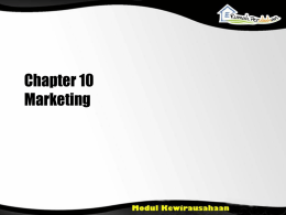 Chapter 10 Marketing Learning Objectives • Menjelaskan konsep pemasaran Menjelaskan strategi pemasaran dan taktik Menjelaskan konsep bauran pemasaran.