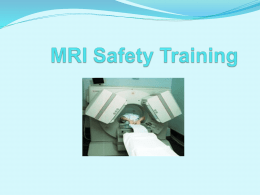    Safety Background  The MRI scanner is a very large and powerful magnet  Most clinical scanners are 1.5 - 3