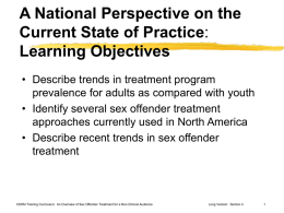 A National Perspective on the Current State of Practice: Learning Objectives • Describe trends in treatment program prevalence for adults as compared with youth •