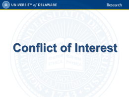 Conflict of Interest Training Purpose and Requirement This training module in Conflict of Interest (COI) is provided by the University of Delaware.