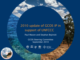 2010 update of GCOS IP in support of UNFCCC Paul Mason and Stephan Bojinski GCOS Steering Committee September 2010