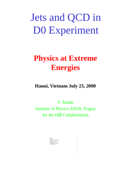 Jets and QCD in D0 Experiment Physics at Extreme Energies Hanoi, Vietnam July 23, 2000 V.