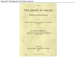 Figure 22.0 Title page from The Origin of Species Figure 22.1 The historical context of Darwin’s life and ideas.
