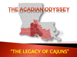 “THE LEGACY OF CAJUNS” Photo by Theresa Hardy Vendee (France Map) Wikipedia  Nova Scotia Map (Wikipedia.
