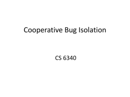 Cooperative Bug Isolation  CS 6340 Outline • Something different today . .